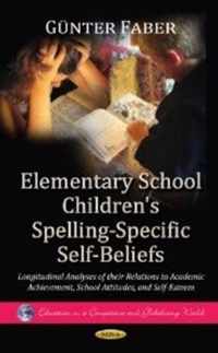 Elementary School Children's Spelling-Specific Self-Beliefs