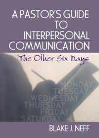 A Pastor's Guide to Interpersonal Communication