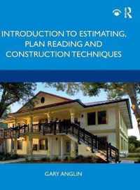 Introduction to Estimating, Plan Reading and Construction Techniques