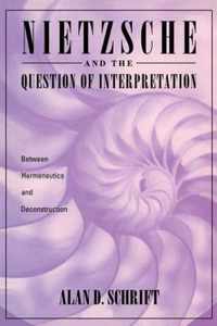 Nietzsche and the Question of Interpretation