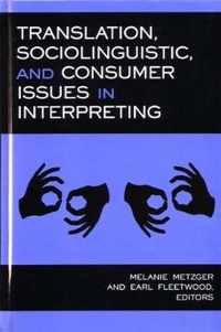 Translation, Sociolinguistic, and Consumer Issues in Interpreting