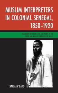 Muslim Interpreters in Colonial Senegal, 1850-1920