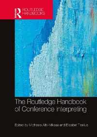 The Routledge Handbook of Conference Interpreting