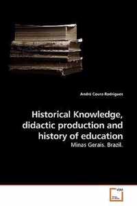 Historical Knowledge, didactic production and history of education