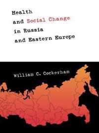 Health and Social Change in Russia and Eastern Europe