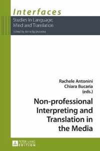 Non-professional Interpreting and Translation in the Media