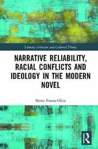 Narrative Reliability, Racial Conflicts and Ideology in the Modern Novel