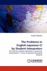 The Problems in English-Japanese CI by Student interpreters