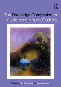 The Routledge Companion to Music and Visual Culture