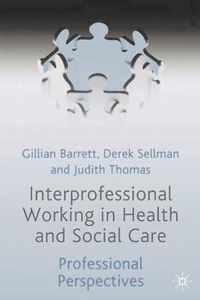 Interprofessional Working in Health and Social Care