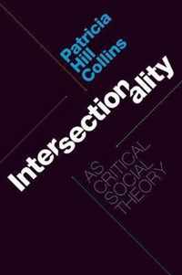 Intersectionality as Critical Social Theory