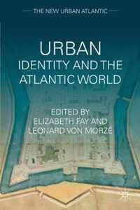 Urban Identity and the Atlantic World