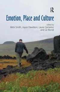 Emotion, Place and Culture