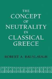 The Concept of Neutrality in Classical Greece