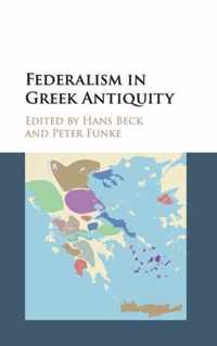 Federalism in Greek Antiquity