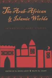 The Arab-African and Islamic Worlds