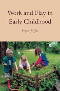 Work and Play in Early Childhood