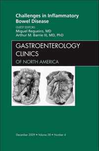 Challenges in Inflammatory Bowel Disease, An Issue of Gastroenterology Clinics