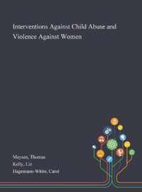 Interventions Against Child Abuse and Violence Against Women