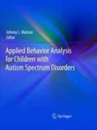 Applied Behavior Analysis for Children with Autism Spectrum Disorders