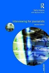 Interviewing for Journalists