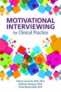 Motivational Interviewing for Clinical Practice