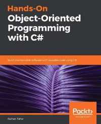 Hands-On Object-Oriented Programming with C#