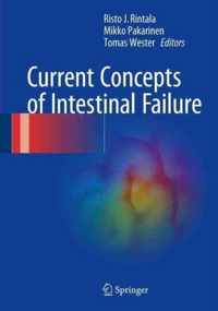 Current Concepts of Intestinal Failure