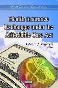 Health Insurance Exchanges Under the Affordable Care Act