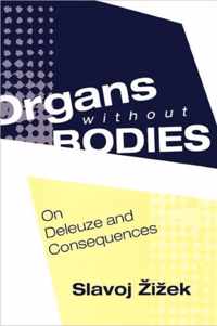 Organs Without Bodies