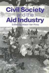 Civil Society and the Aid Industry: The Politics and Promise