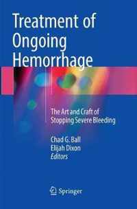 Treatment of Ongoing Hemorrhage