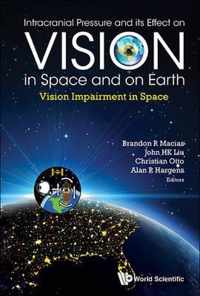 Intracranial Pressure and Its Effect on Vision in Space and on Earth