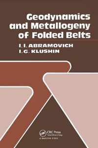 Geodynamics and Metallogeny of Folded Belts: Russian Translations Series 78