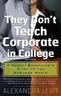 They Don't Teach Corporate in College