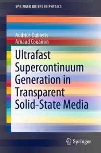 Ultrafast Supercontinuum Generation in Transparent Solid-State Media