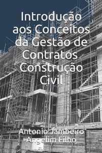 Introducao aos Conceitos da Gestao de Contratos - Construcao Civil