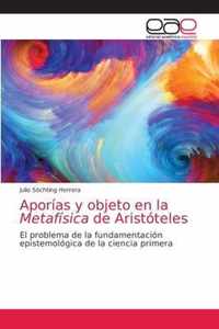 Aporias y objeto en la Metafisica de Aristoteles