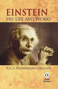 Einstein: His Life and Works