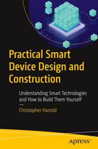 Practical Smart Device Design and Construction