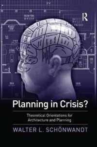 Planning in Crisis?