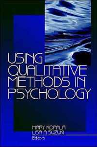 Using Qualitative Methods in Psychology