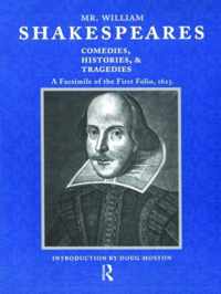 Mr. William Shakespeare's Comedies, Histories, & Tragedies