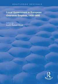 Local Government in European Overseas Empires, 1450-1800