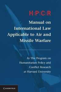 HPCR Manual on International Law Applicable to Air and Missile Warfare