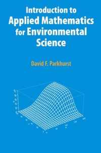 Introduction to Applied Mathematics for Environmental Science