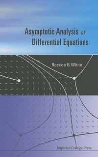 Asymptotic Analysis Of Differential Equations