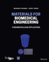 Materials for Biomedical Engineering - Fundamentals and Applications