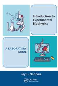 Introduction to Experimental Biophysics - A Laboratory Guide