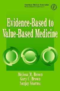 Evidence-based to Value-based Medicine